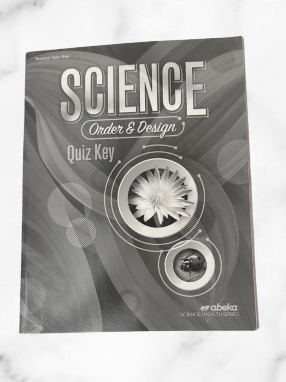 Abeka NWOT Science Order & Design 7th Grade Quiz Key Booklet